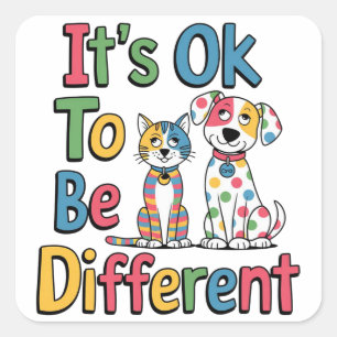 It's ok to be different square sticker