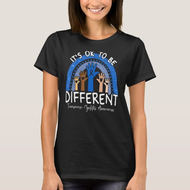 It's Ok To Be Different Transverse Myelitis Awaren T-Shirt (Front)