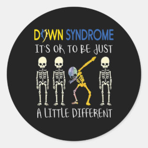 It's Ok To Be Just Little Different Down Syndrome  Classic Round Sticker