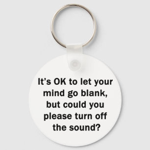 It's OK to let your mind go blank... Key Ring