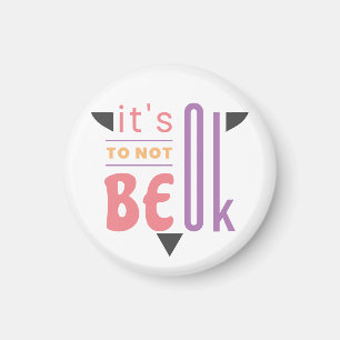 It's ok to not be ok magnet