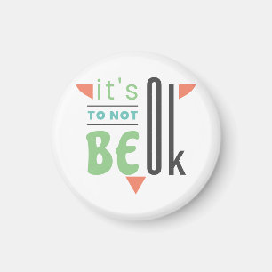It's ok to not be ok magnet