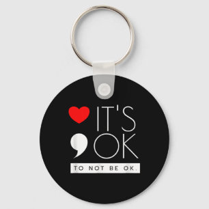Its Ok To Not Be Ok - Mental Health Awareness Key Ring