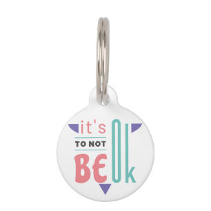 It's ok to not be ok pet tag