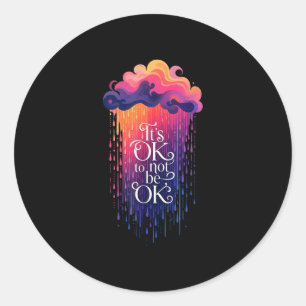 It's ok to not be ok rainbow rain design  classic round sticker