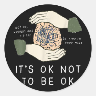 Its Ok To Not Be Ok Suicide Prevention Awareness B Classic Round Sticker