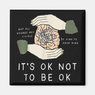 Its Ok To Not Be Ok Suicide Prevention Awareness B Magnet