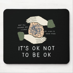 Its Ok To Not Be Ok Suicide Prevention Awareness B Mouse Pad