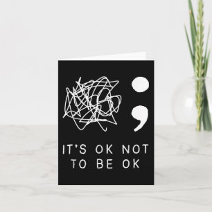 Its Ok To Not Be Ok Suicide Prevention Awareness Y Card