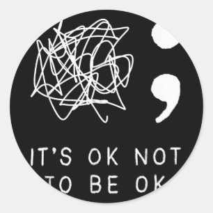 Its Ok To Not Be Ok Suicide Prevention Awareness Y Classic Round Sticker