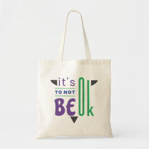 It's ok to not be ok tote bag