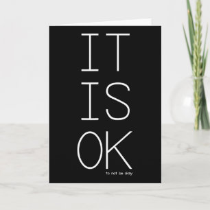 It's Ok To Not Be Okay Mental Health Awareness Card