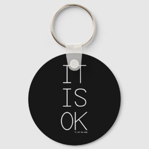 It's Ok To Not Be Okay Mental Health Awareness Key Ring