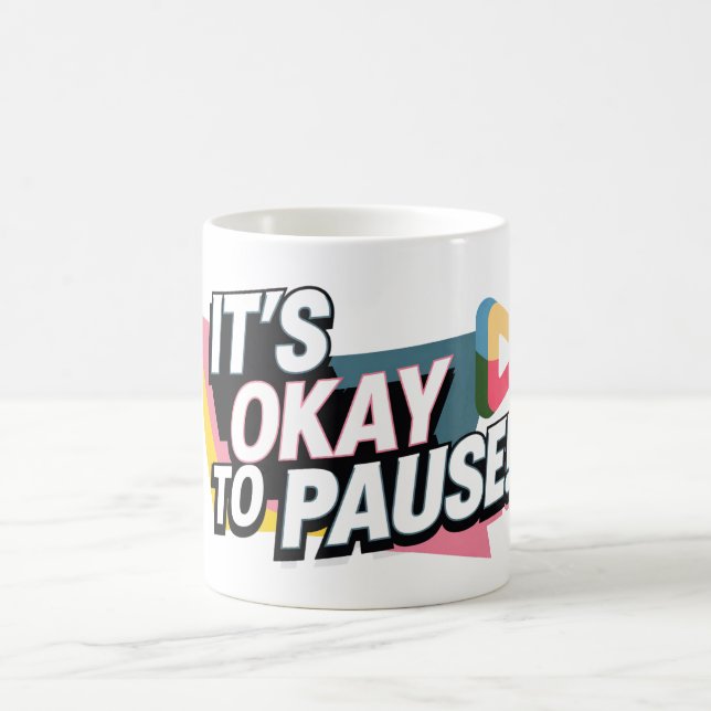 It's ok to pause coffee mug (Center)