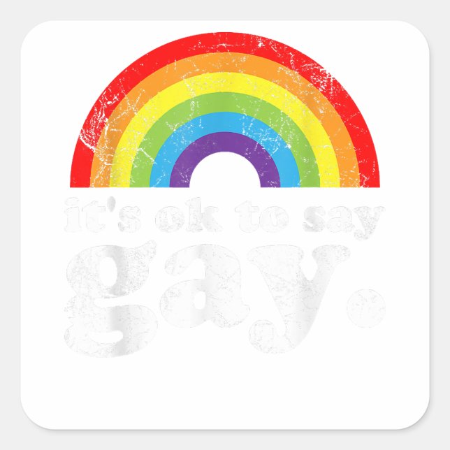 It's OK To Say Gay Trans Stay Proud LGBTQ Gay Righ Square Sticker (Front)