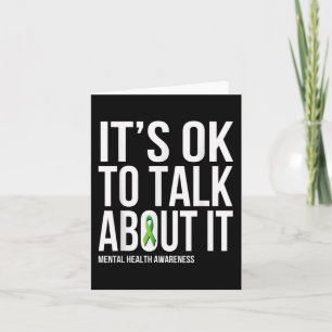 Its Ok To Talk About It Mental Health Awareness Gr Card