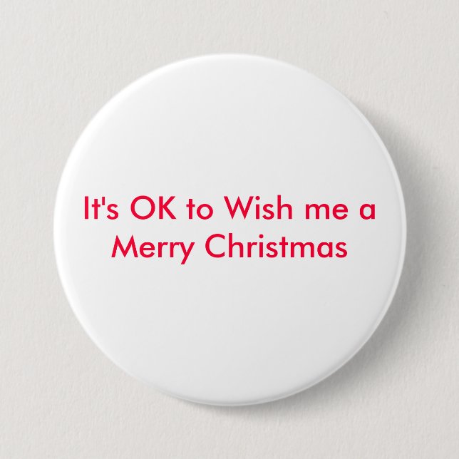 It's OK to Wish me a Merry Christmas 7.5 Cm Round Badge (Front)