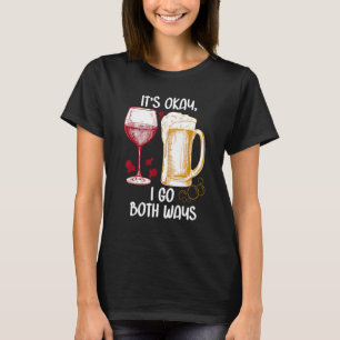 It's Okay I Go Both Ways Beer Wine T-Shirt