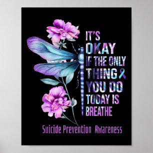 Its Okay If Only Thing You Can Today Is Breathe Bu Poster
