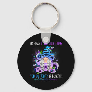 It's Okay If Only Thing You Do Is Breathe Suicide Key Ring