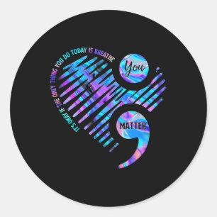 It's Okay If The Only Thing You Do Today Is Breath Classic Round Sticker