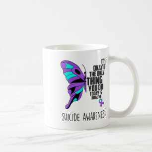 It's Okay If The Only Thing You Do Today Is Breath Coffee Mug