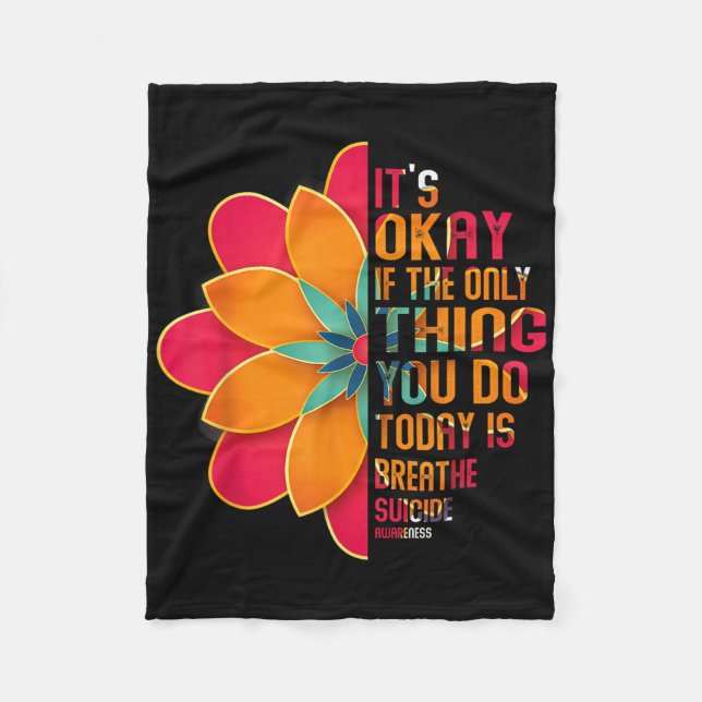 Its Okay If The Only Thing You Do Today Is Breathe Fleece Blanket (Front)