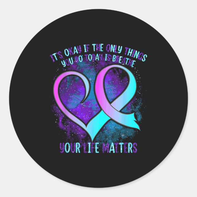 It's Okay If The Only Things You Do Today Is Breat Classic Round Sticker (Front)