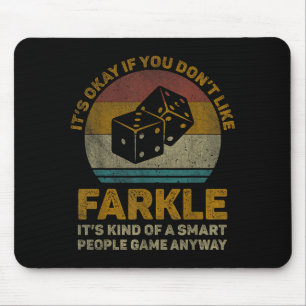 It's Okay If You Dont Like Farkle Vintage Farkle D Mouse Pad