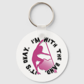 It's Okay, I'm With The Band Key Ring