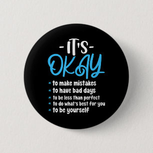 Its Okay Mental Health Awareness Suicide Preventio 6 Cm Round Badge