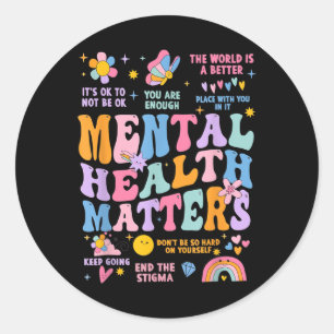 Its Okay Mental Health S Awareness End The Stigma Classic Round Sticker