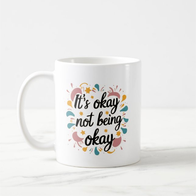 It's okay not being okay coffee mug (Left)