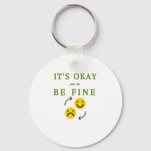 It's Okay Not To Be Fine - Motivation Quote Sticke Key Ring