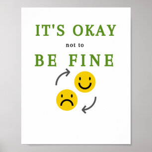 It's Okay Not To Be Fine - Motivation Quote Sticke Poster