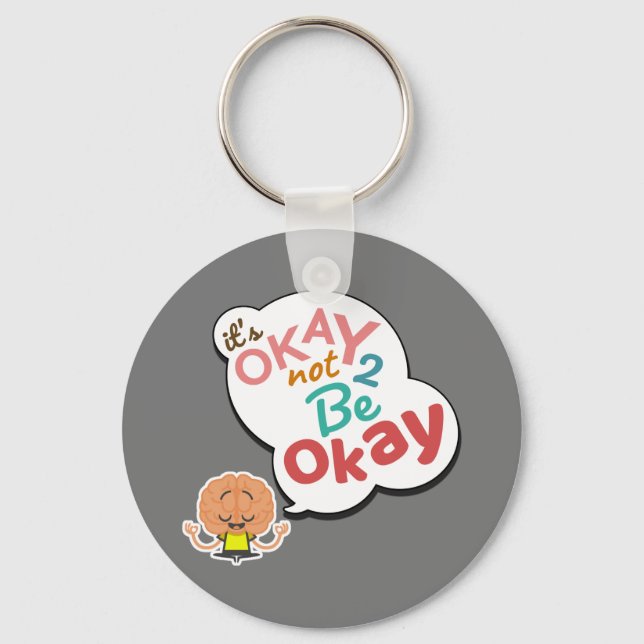 It's Okay Not To Be Okay Key Ring (Front)