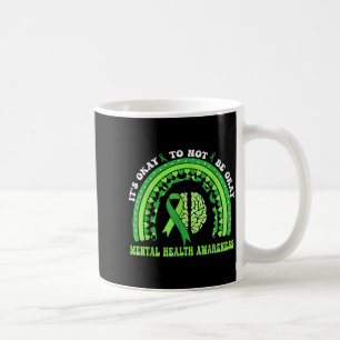 Its Okay Not to Be Okay Mental Health Awareness Coffee Mug
