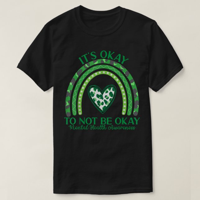 Its Okay Not To Be Okay Mental Health Awareness Ra T-Shirt (Design Front)