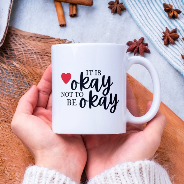 It's Okay Not To Be Okay Mug (Creator Uploaded)
