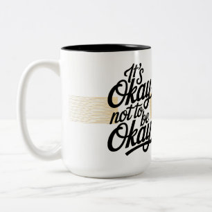 It's Okay not to be Okay Two-Tone Coffee Mug