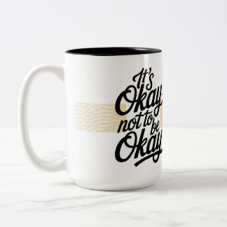 It's Okay not to be Okay Two-Tone Coffee Mug