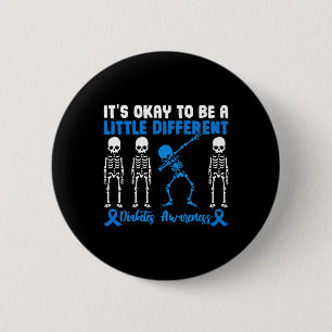 It's Okay To Be A Different Diabetes Awareness War 6 Cm Round Badge