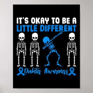 It's Okay To Be A Different Diabetes Awareness War Poster