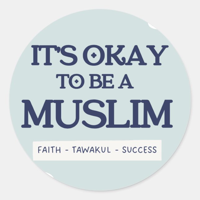 It's Okay To Be a Muslim Sticker (Front)