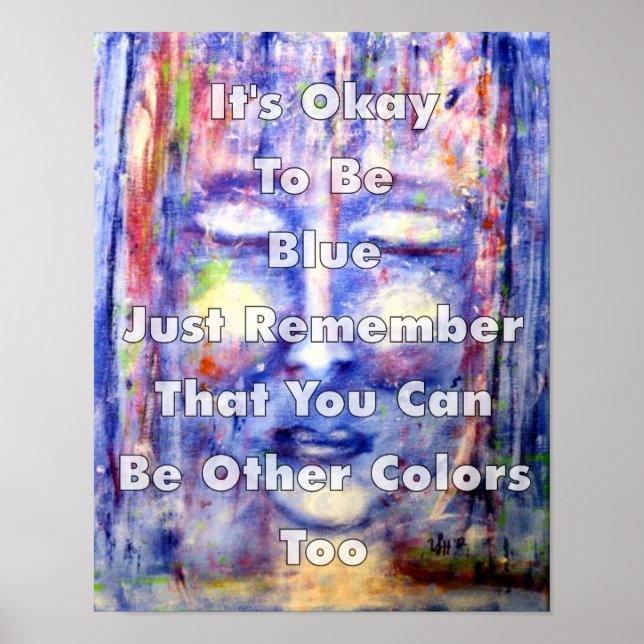 It's Okay To Be Blue Art And Quote Poster (Front)