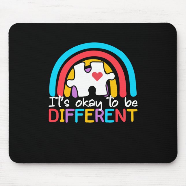 Its Okay To Be Different Autism Awareness Mouse Pad (Front)