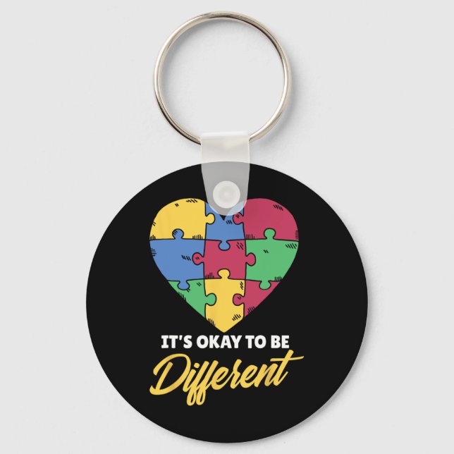 It's Okay To Be Different Autists Autist Support A Key Ring (Front)