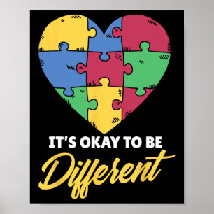 It's Okay To Be Different Autists Autist Support A Poster