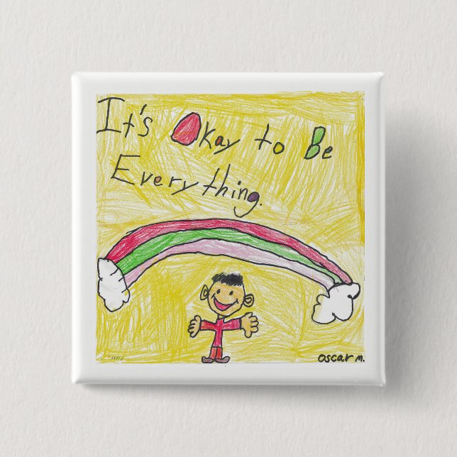 It's Okay to Be Everything Button or Pin (Front)