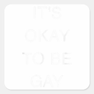 It's Okay to be Gay Copy Square Sticker